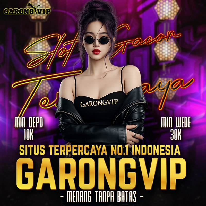 GARONG VIP | Slot Online Tanpa Banyak Drama Dan Tergacor Se-Indonesia